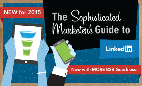 All New Sophisticated B2B Marketing Guide for LinkedIn